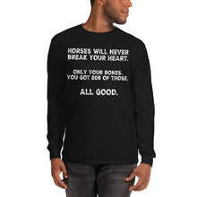 Load image into Gallery viewer, Horses never break your Heart Long Sleeve Shirt