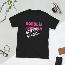 Load image into Gallery viewer, Beware of Owner Unisex T-Shirt - HorseObox