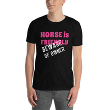 Load image into Gallery viewer, Beware of Owner Unisex T-Shirt - HorseObox
