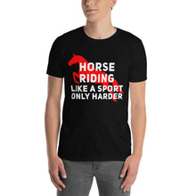 Load image into Gallery viewer, Horse riding is a sport Unisex T-Shirt