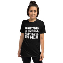 Load image into Gallery viewer, Bad taste in MEN Unisex T-Shirt - HorseObox