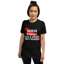 Load image into Gallery viewer, Horse riding is a sport Unisex T-Shirt