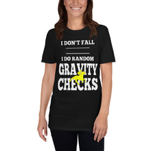 Load image into Gallery viewer, I do Gravity checks Unisex T-Shirt
