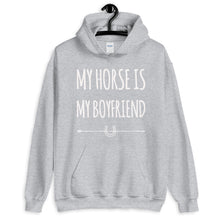 Load image into Gallery viewer, My horse is my Boyfriend Unisex Hoodie

